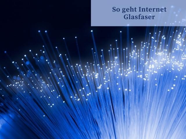 So geht Internet - Glasfaser