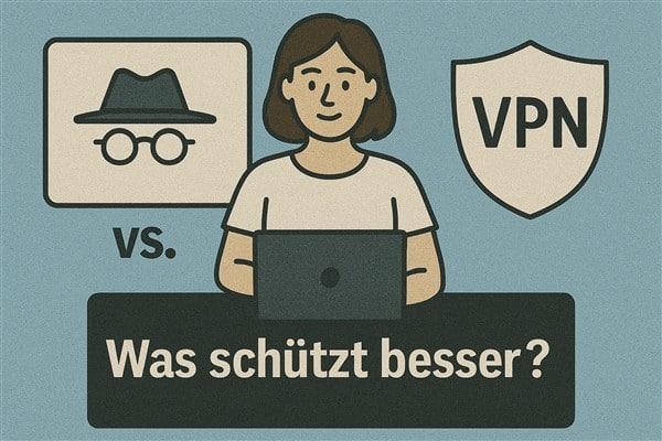 Incognito vs. VPN: Was schützt besser?