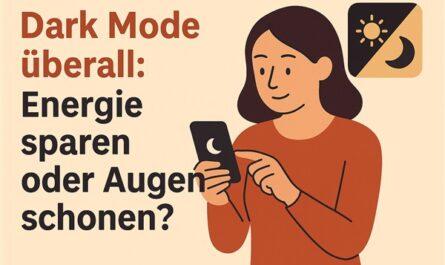 Dark Mode – Energie sparen oder Augen schonen?
