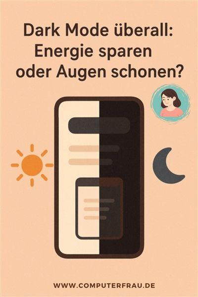 Dark Mode – Energie sparen oder Augen schonen?