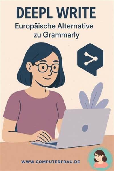 DeepL Write erklärt: Deutsche Grammarly-Alternative. Mehr auf computerfrau.de