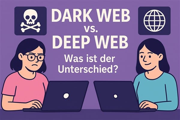 Dark Web vs. Deep Web: Was ist der Unterschied?
