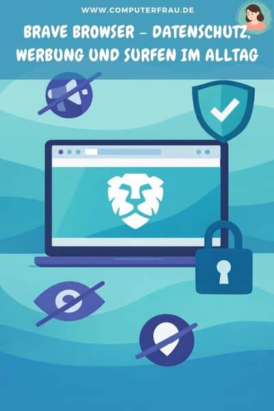 Brave Browser – Datenschutz, Werbung und Surfen im Alltag