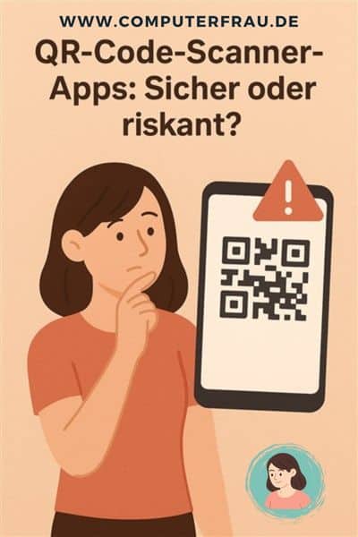 QR-Code-Scanner-Apps: Sicher oder riskant?